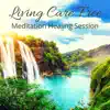 Lily Zen & Jasmine Soft - Living Care Free: Meditation Healing Session